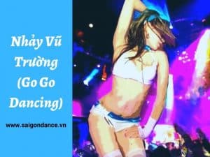 Dạy học nhảy vũ trường (Go Go Dancing) TpHCM Top bar, club dance