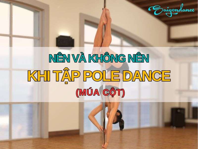 Nên và không nên khi tập pole dance