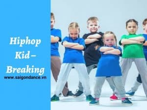 Địa Chỉ Học Hiphop Kid – Breaking Uy Tín #1 Tại TPHCM