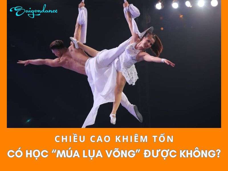 Chiều Cao Khiêm Tốn Có Học “Múa Lụa Võng” Được Không? 7 Chiều Cao Khiêm Tốn Học “Múa Lụa Võng” Được Không
