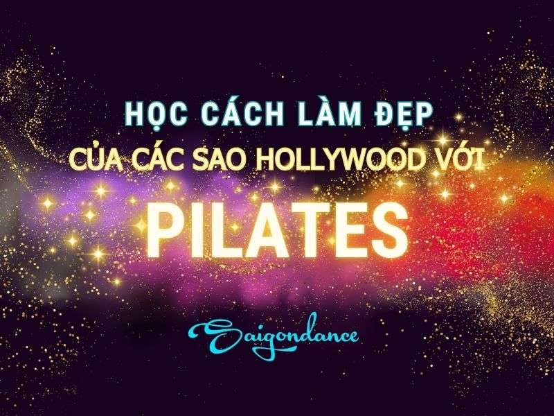 Học Cách Làm Đẹp Của Các Sao Hollywood Với Pilates 13 Cách làm đẹp của các sao Hollywood với Pilates