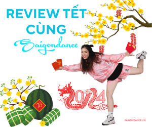 REVIEW NHẬN LÌ XÌ ĐẦU NĂM CÙNG SAIGONDANCE 3